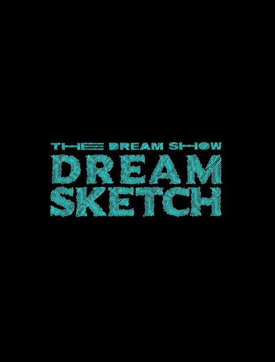 DREAMSKETCHTHEDREAMTOURBEHIND